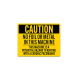 OSHA No Foil Or Metal In This Machine Decal (Non Reflective)