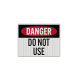 OSHA Do Not Use Danger Decal (EGR Reflective)