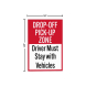 Drop Off Pick Up Zone Drivers Corflute Sign (Non Reflective)
