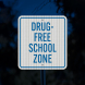 Drug Free School Aluminum Sign (HIP Reflective)