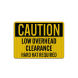 OSHA Caution Low Overhead Clearance Aluminum Sign (EGR Reflective)