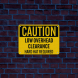 OSHA Caution Low Overhead Clearance Aluminum Sign (Diamond Reflective)