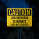 OSHA Caution Low Overhead Clearance Aluminum Sign (Diamond Reflective)