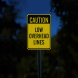 Caution Low Overhead Lines Aluminum Sign (Diamond Reflective)