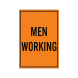 Men Working Corflute Sign (Reflective)