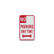 No Parking Any Time Bidirectional Arrow Aluminum Sign (Diamond Reflective)