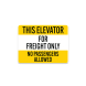 Elevator This Elevator For Freight Only Decal (Non Reflective)