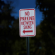 No Parking Between Signs Aluminum Sign (HIP Reflective)