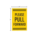 Please Pull Forward Corflute Sign (Non Reflective)