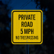 Private Road 5 MPH No Trespassing Aluminum Sign (EGR Reflective)
