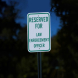 Reserved For Law Enforcement Officer Aluminum Sign (Diamond Reflective)