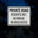Private Road For Residents Only Aluminum Sign (EGR Reflective)