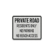 Private Road For Residents Only Aluminum Sign (HIP Reflective)