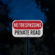No Trespassing Road Private Aluminum Sign (HIP Reflective)