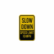 Slow Down Speed Limit 10 MPH Aluminum Sign (HIP Reflective)