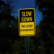 Slow Down This Is Our Neighborhood Aluminum Sign (HIP Reflective)