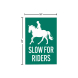 Slow For Riders Corflute Sign (Non Reflective)