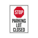 Parking Lot Closed Corflute Sign (Non Reflective)