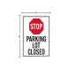 Parking Lot Closed Corflute Sign (Non Reflective)