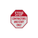 Stop Contractors & Staff Only Aluminum Sign (HIP Reflective)