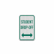Student Drop Off Choose Arrow Direction Aluminum Sign (EGR Reflective)