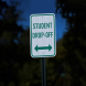 Student Drop Off Choose Arrow Direction Aluminum Sign (HIP Reflective)