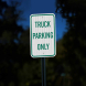 Truck Parking Only Aluminum Sign (HIP Reflective)