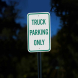 Truck Parking Only Aluminum Sign (Diamond Reflective)
