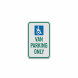Handicap Van Parking Aluminum Sign (Diamond Reflective)
