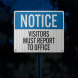 Visitors Must Register To The Office Aluminum Sign (HIP Reflective)