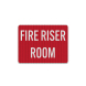 Fire Riser Fire Riser Room Aluminum Sign (EGR Reflective)