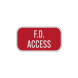 Fire Department F. D. Access Aluminum Sign (EGR Reflective)
