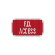 Fire Department F. D. Access Aluminum Sign (HIP Reflective)