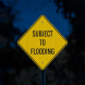 Warning Subject To Flooding Aluminum Sign (HIP Reflective)