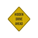Hidden Drive Ahead Aluminum Sign (HIP Reflective)