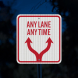 Traffic Direction Any Lane Any Time Aluminum Sign (EGR Reflective)