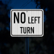 No Left Turn Aluminum Sign (EGR Reflective)