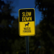 Slow Down Watch For Dog Aluminum Sign (EGR Reflective)