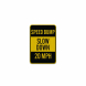 Speed Bump Slow Down Aluminum Sign (HIP Reflective)