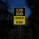Slow Down Runners Ahead Aluminum Sign (EGR Reflective)