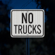 No Trucks Aluminum Sign (HIP Reflective)
