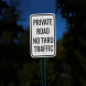 Private Road No Thru Traffic Aluminum Sign (EGR Reflective)
