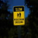 Slow Pedestrian Crossing Aluminum Sign (EGR Reflective)