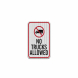 No Trucks Allowed Aluminum Sign (EGR Reflective)