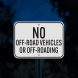 No Off Road Vehicles Aluminum Sign (Diamond Reflective)