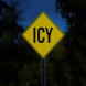 Warning Icy Aluminum Sign (EGR Reflective)