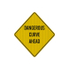 Warning Dangerous Curve Ahead Aluminum Sign (EGR Reflective)