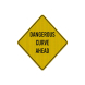 Warning Dangerous Curve Ahead Aluminum Sign (HIP Reflective)