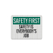 OSHA Safety First Aluminum Sign (EGR Reflective)
