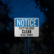 OSHA Notice Keep This Area Clear All Times Aluminum Sign (EGR Reflective)